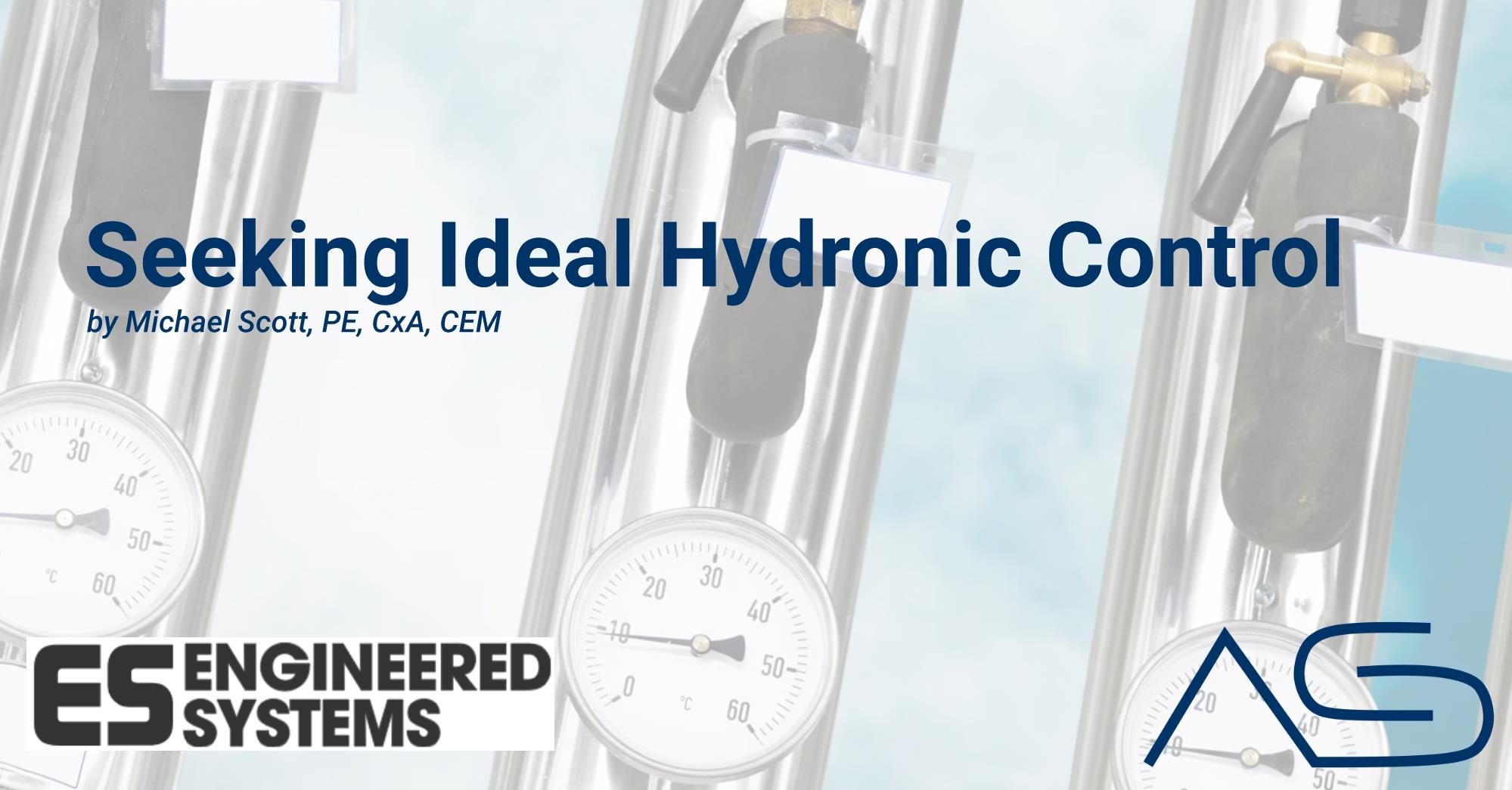 Seeking Ideal Hydronic Control