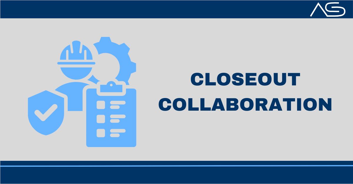 Closeout Collaboration