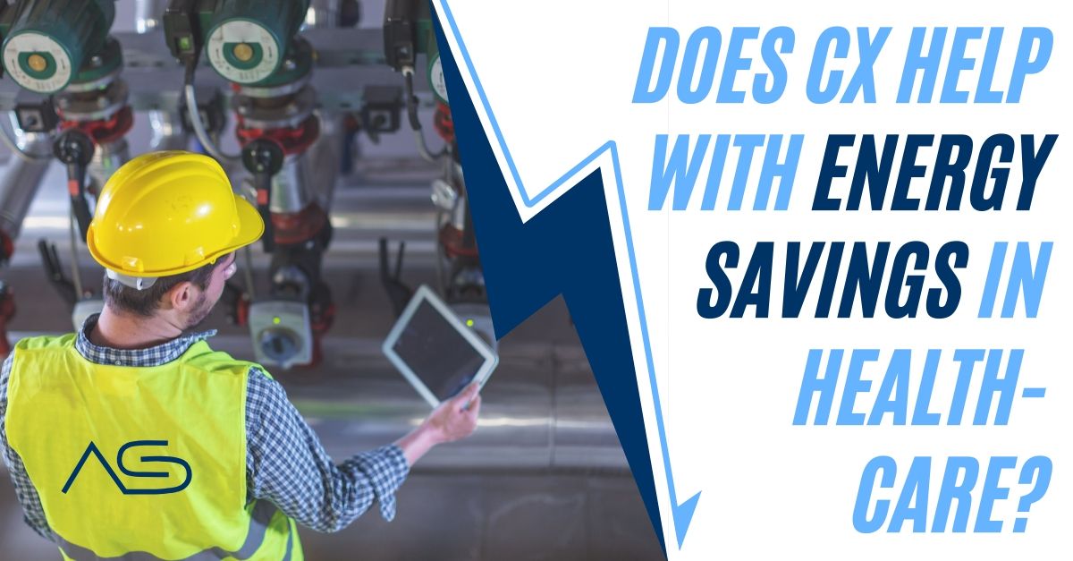 Does Cx help with Energy Savings in Healtcare?